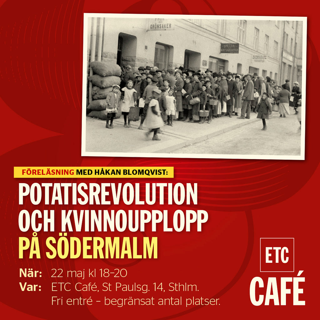 Föreläsning 22 maj: Potatisrevolutionen och kvinnoupploppet på Södermalm
