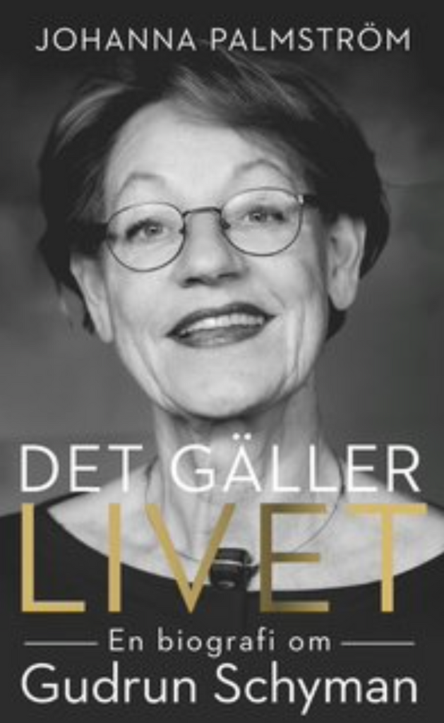 Det gäller livet : en biografi om Gudrun Schyman, pocket
